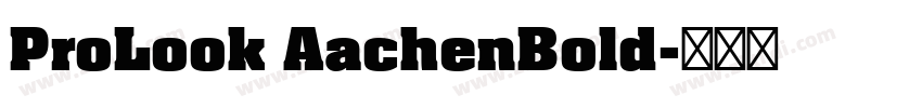 ProLook AachenBold字体转换